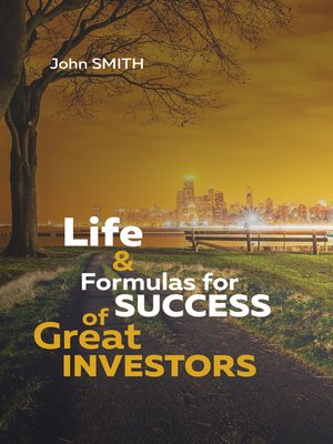 cover image of Life and Formulas for Success of Great Investors